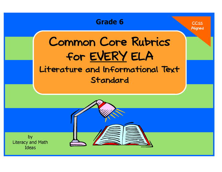 Common Core ELA Rubrics: Grade 6