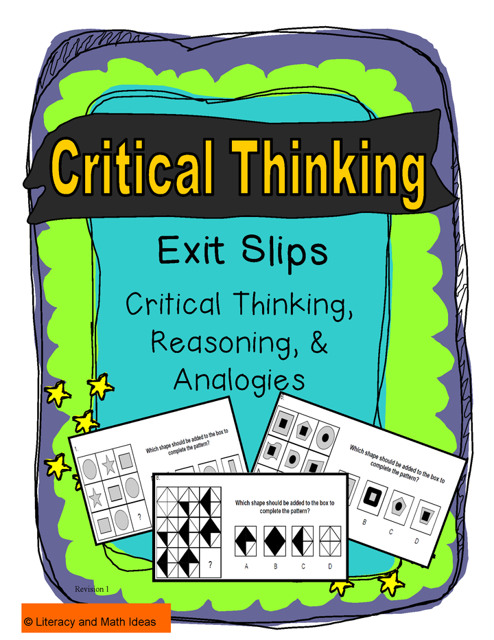Critical Thinking Exit Slips: Critical Thinking, Reasoning, & Analogies