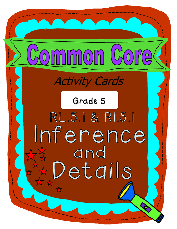 Inference & Details Grade 5 Common Core RL.5.1 and RI.5.1 Cards